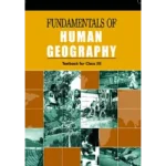 NCERT Fundamentals of Human Geography Class 12 Geography Textbook Cover 2025 CBSE Latest Edition