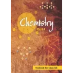 NCERT Chemistry Part 1 Class 12 Chemistry Textbook Cover 2025 CBSE Latest Edition